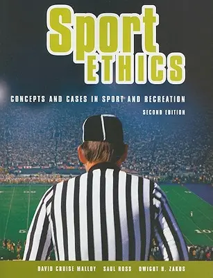 Etika v športe: Koncepcie a prípady v športe a rekreácii - Sport Ethics: Concepts and Cases in Sport and Recreation