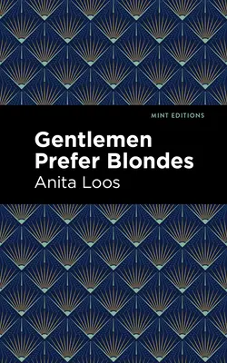 Gentlemen Prefer Blondes: The Iluminating Diary of the Professional Lady (Páni majú radšej blondínky: Intimný denník profesionálnej dámy) - Gentlemen Prefer Blondes: The Intimate Diary of a Professional Lady