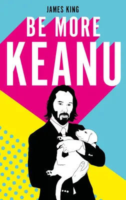 Buď viac Keanu - Be More Keanu