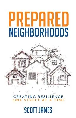 Pripravené susedstvá: Vydarené susedstvá: Vytváranie odolnosti na jednej ulici za druhou - Prepared Neighborhoods: Creating Resilience One Street at a Time