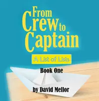Od posádky ku kapitánovi: (Kniha 1) - From Crew to Captain: A List of Lists (Book 1)