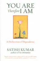 Ty si, preto som: Vyhlásenie o závislosti - You Are Therefore I Am: A Declaration of Dependence