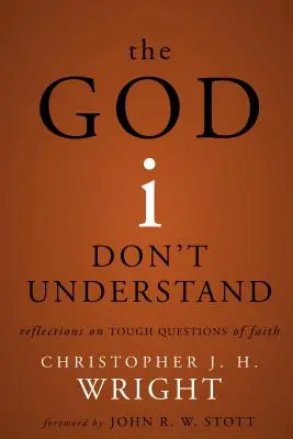 Boh, ktorému nerozumiem: Úvahy o ťažkých otázkach viery - The God I Don't Understand: Reflections on Tough Questions of Faith