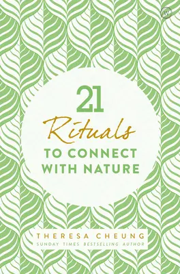 21 rituálov na spojenie s prírodou - 21 Rituals to Connect with Nature