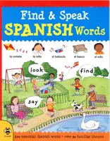 Nájdi a hovor španielskymi slovami: Hľadaj, nájdi, povedz - Find & Speak Spanish Words: Look, Find, Say