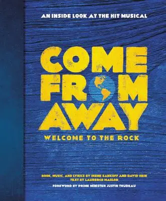 Come from Away: Vitajte na skale: Pohľad zvnútra muzikálového hitu - Come from Away: Welcome to the Rock: An Inside Look at the Hit Musical