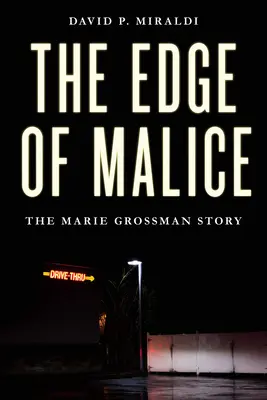 Hrana zloby: Príbeh Marie Grossmanovej - The Edge of Malice: The Marie Grossman Story