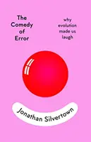 Komédia omylov - prečo nás evolúcia rozosmiala - Comedy of Error - why evolution made us laugh