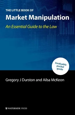 Malá kniha o manipulácii s trhom: Základný sprievodca právom - The Little Book of Market Manipulation: An Essential Guide to the Law
