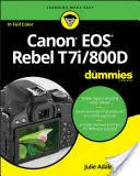 Canon EOS Rebel T7i/800D pre pokročilých - Canon EOS Rebel T7i/800D for Dummies