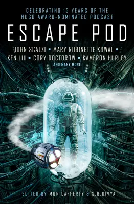 Escape Pod: Antológia vedeckej fantastiky - Escape Pod: The Science Fiction Anthology