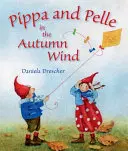 Pippa a Pelle v jesennom vetre - Pippa and Pelle in the Autumn Wind