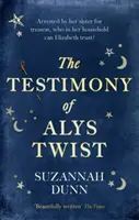 Svedectvo Alys Twistovej - „Krásne napísané“ The Times - The Testimony of Alys Twist - 'Beautifully written' The Times