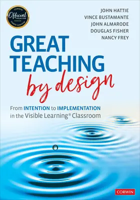 Skvelé vyučovanie podľa návrhu: Od zámeru k realizácii v triede s viditeľným učením - Great Teaching by Design: From Intention to Implementation in the Visible Learning Classroom