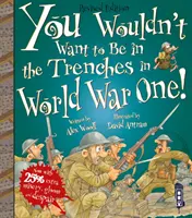 Nechceli by ste byť v zákopoch počas prvej svetovej vojny! - You Wouldn't Want To Be In The Trenches In World War One!