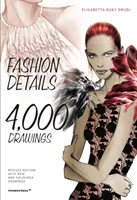 Módne detaily: 4000 kresieb - Fashion Details: 4000 Drawings