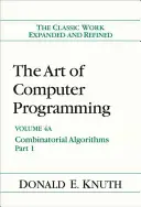 Umenie počítačového programovania, zväzok 4A: Kombinatorické algoritmy, časť 1 - The Art of Computer Programming, Volume 4A: Combinatorial Algorithms, Part 1