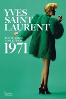 Yves Saint Laurent: Škandalózna kolekcia, 1971 - Yves Saint Laurent: The Scandal Collection, 1971