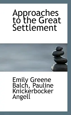 Prístupy k veľkému osídleniu - Approaches to the Great Settlement