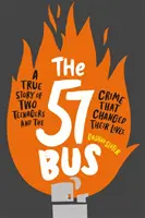 57 Bus - Skutočný príbeh dvoch tínedžerov a zločinu, ktorý zmenil ich životy - 57 Bus - A True Story of Two Teenagers and the Crime That Changed Their Lives