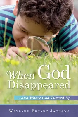 Keď Boh zmizol: ...a kde sa Boh objavil - When God Disappeared: ...and Where God Turned Up