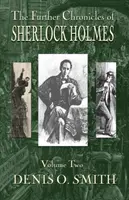Ďalšie kroniky Sherlocka Holmesa - 2. diel - The Further Chronicles of Sherlock Holmes - Volume 2