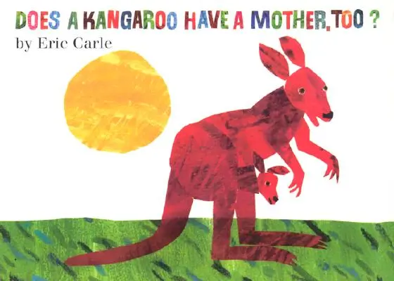 Má klokan tiež mamu? Stolová kniha - Does a Kangaroo Have a Mother, Too? Board Book