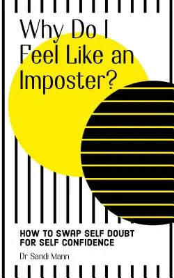 Prečo sa cítim ako podvodník: Ako pochopiť a zvládnuť syndróm podvodníka - Why Do I Feel Like an Imposter?: How to Understand and Cope with Imposter Syndrome