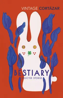 Bestiár - Vybrané poviedky Julia Cortazara - Bestiary - The Selected Stories of Julio Cortazar