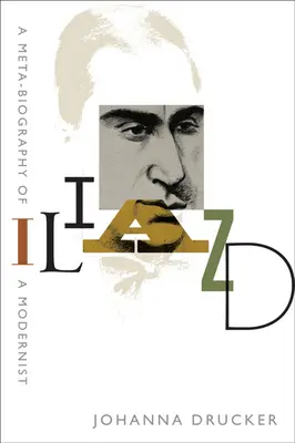 Iliazd: Metaživotopis modernistického umelca - Iliazd: A Meta-Biography of a Modernist