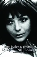 Z Byfleetu do buša - Autobiografia Jacqueline Pearceovej - From Byfleet to the Bush - The Autobiography of Jacqueline Pearce