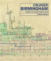 Krížnik Birmingham: Podrobne podľa pôvodných plánov staviteľov - Cruiser Birmingham: Detailed in the Original Builders' Plans