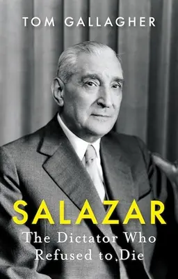 Salazar: Diktátor, ktorý odmietol zomrieť - Salazar: The Dictator Who Refused to Die
