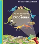 Moja prvá encyklopédia dinosaurov - My First Encyclopedia of Dinosaurs
