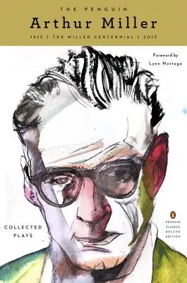 The Penguin Arthur Miller: (Penguin Classics Deluxe Edition) - The Penguin Arthur Miller: Collected Plays (Penguin Classics Deluxe Edition)