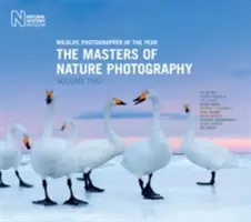 Fotograf divokej prírody roka: Majstri fotografie prírody, druhý diel: druhý diel - Wildlife Photographer of the Year: The Masters of Nature Photography Volume Two: Volume Two