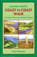 Coast to Coast Walk - Klasická prechádzka naprieč severným Anglickom - Coast to Coast Walk - The Classic Walk Across Northern England