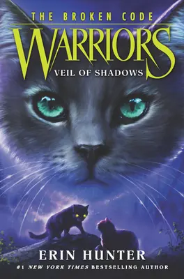 Bojovníci: The Broken Code: Závoj tieňov: Bojovníci: Bojovníci: Závoj tieňov: Bojovníci: Závoj tieňov - Warriors: The Broken Code: Veil of Shadows
