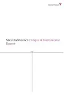Kritika inštrumentálneho rozumu - Critique of Instrumental Reason