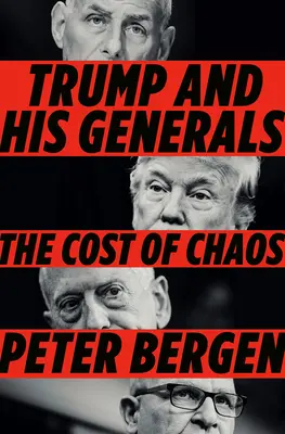 Trump a jeho generáli: Cena chaosu - Trump and His Generals: The Cost of Chaos