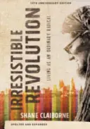 Neodolateľná revolúcia: Žiť ako obyčajný radikál - The Irresistible Revolution: Living as an Ordinary Radical