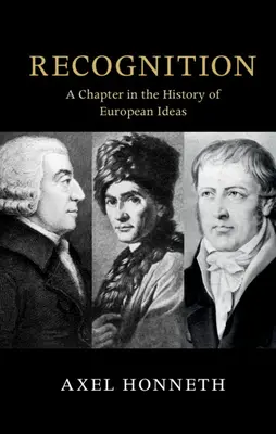 Rozpoznávanie: Kapitola z dejín európskych myšlienok - Recognition: A Chapter in the History of European Ideas