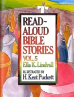 Čítaj nahlas Biblické príbehy 5. diel, 5. zväzok: Príbehy, ktoré rozprával Ježiš - Read Aloud Bible Stories Volume 5, Volume 5: The Stories Jesus Told