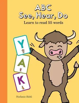 ABC See, Hear, Do Úroveň 1: Naučte sa čítať veľké písmená - ABC See, Hear, Do Level 1: Learn to Read Uppercase Letters