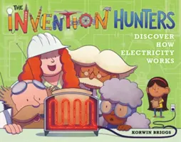 Lovci vynálezov objavujú, ako funguje elektrina - The Invention Hunters Discover How Electricity Works