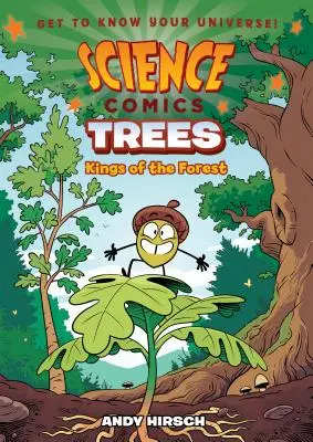 Vedecké komiksy: Stromy: Králi lesa - Science Comics: Trees: Kings of the Forest