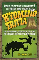 Zaujímavosti z Wyomingu - Wyoming Trivia