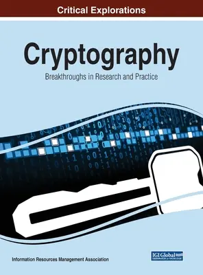 Kryptografia: Prelomové objavy vo výskume a praxi - Cryptography: Breakthroughs in Research and Practice