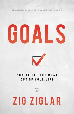 Ciele: Ako získať zo svojho života maximum - Goals: How to Get the Most Out of Your Life