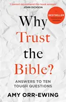 Prečo veriť Biblii? (revidované a aktualizované): Odpovede na desať ťažkých otázok - Why Trust the Bible? (Revised and Updated): Answers to Ten Tough Questions